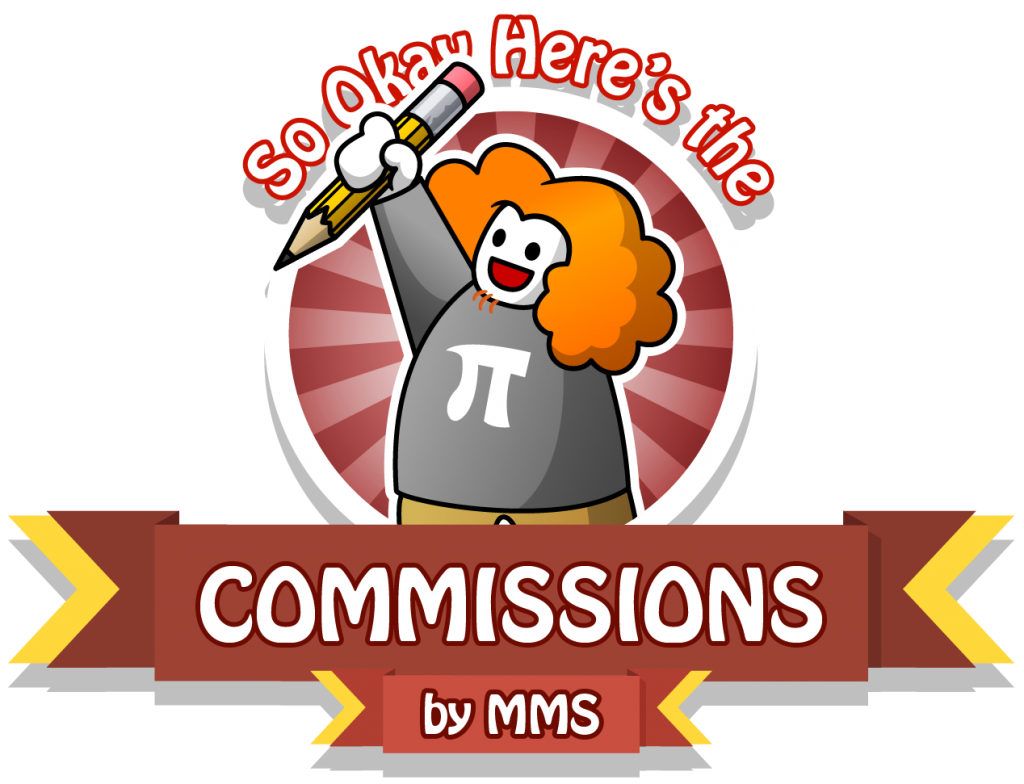 Header image of MMS holding a pencil with the text "So Okay Here's the Thing - Commissions by MMS"